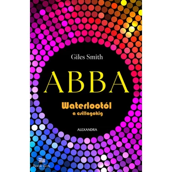 ABBA- Waterlootól a csillagokig