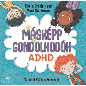 Másképp gondolkodók: ADHD
