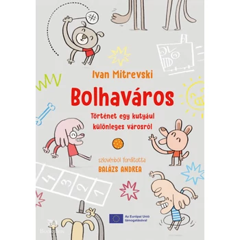 Bolhaváros - Történet egy kutyául különleges városról