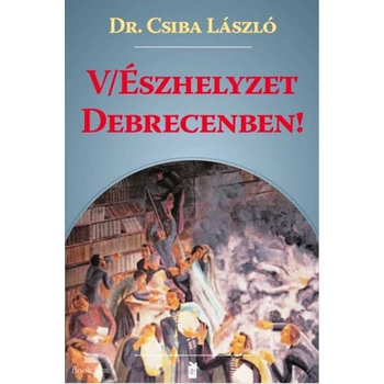 (V)Észhelyzet Debrecenben