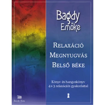 Relaxáció, megnyugvás, belső béke- Könyv és hangoskönyv 4+3 relaxációs gyakorlattal