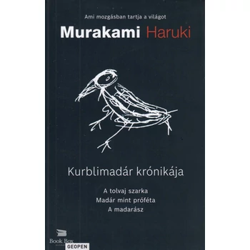 Kurblimadár krónikája- A tolvaj szarka -Madár mint próféta- A madarász