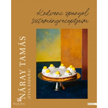 Viva Espana!- Kedvenc spanyol süteményreceptjeim