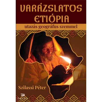 Varázslatos Etiópia- Utazás geográfus szemmel