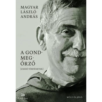 A gondmegőrző - Zsidó történetek