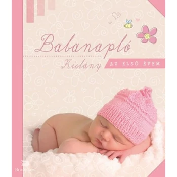 Babanapló - Kislány- Az első évem
