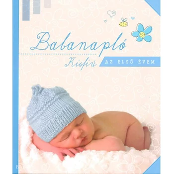 Babanapló - Kisfiú- Az első évem