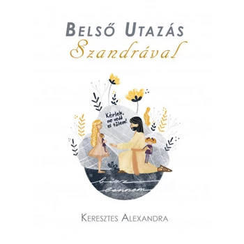 Belső Utazás Szandrával