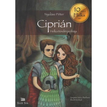 Ciprián - Helka tündérpróbája- Helka-trilógia 2.