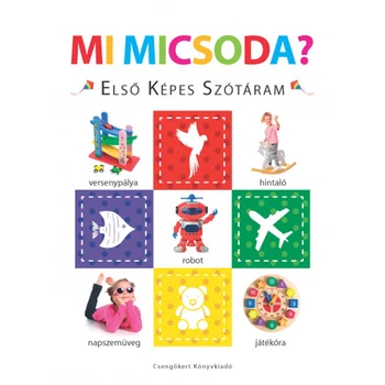 Mi micsoda? - Első képes szótáram- Szivacskönyv