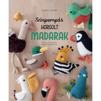 Színpompás horgolt madarak- 19 tollas jószág horgolásmintája