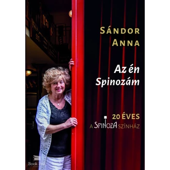 Az én Spinozám - 20 éves a Spinoza Színház