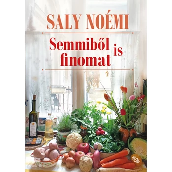 Semmiből is finomat