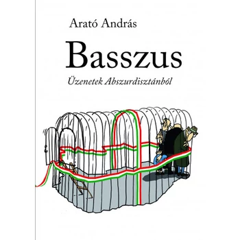 Basszus- Üzenetek Abszurdisztánból