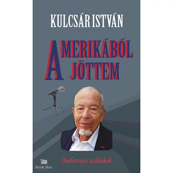 Amerikából jöttem- Önéletrajzi szilánkok