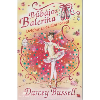 Bűbájos Balerina 3. - Delphie és az álarcosbál