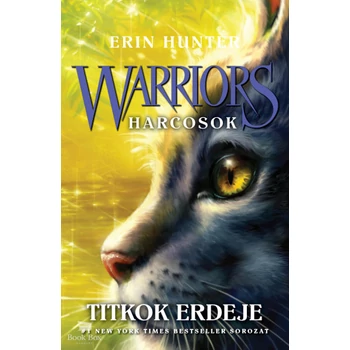 Warriors - Harcosok 3. - Titkok erdeje