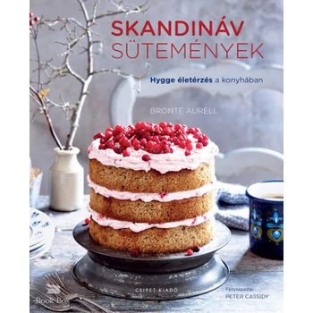 Skandináv sütemények- Hygge életérzés a konyhában