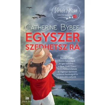 Egyszer szedhetsz rá- Vörös Rózsa történetek