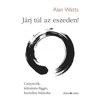 Járj túl az eszeden! - Csínytevők, kölcsönös függés, kozmikus bújócska