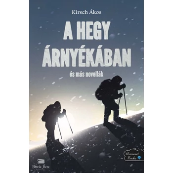 A hegy árnyékában és más novellák