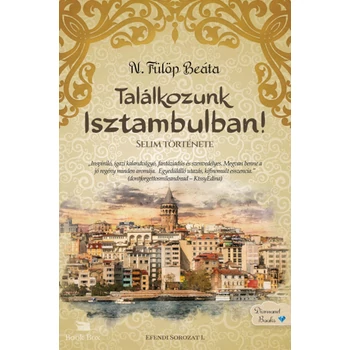 Találkozunk Isztambulban!- Selim története