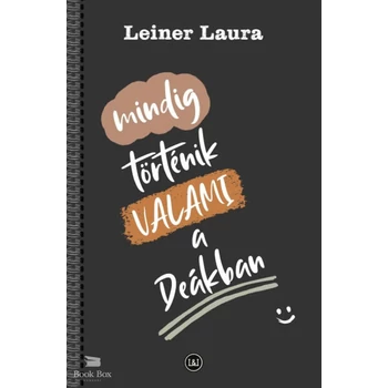 Mindig történik VALAMI a Deákban