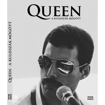 Queen - A kulisszák mögött