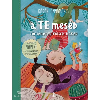 A TE meséd- Történetek rólad, neked
