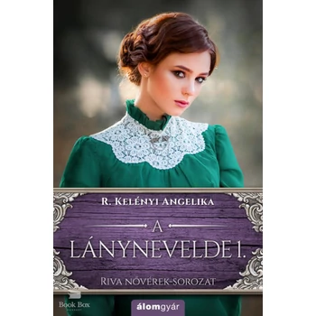 A lánynevelde 1.- Riva nővérek-sorozat