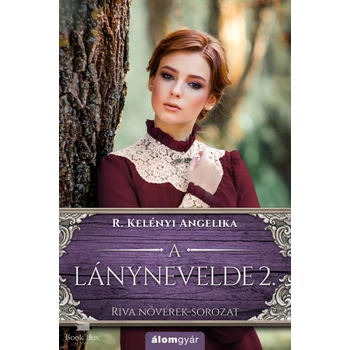 A lánynevelde 2.- Riva nővérek-sorozat