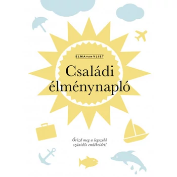 Családi élménynapló - Őrizd meg a legszebb szünidős emlékeidet!