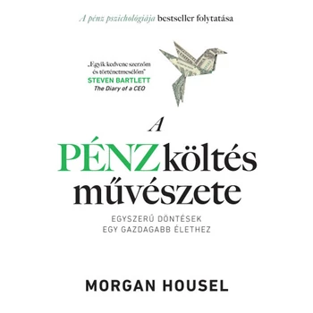 A pénzköltés művészete- Egyszerű döntések egy gazdagabb élethez