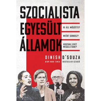 Szocialista Egyesült Államok - Ki áll mögötte? Miért gonosz? Hogyan lehet megállítani?