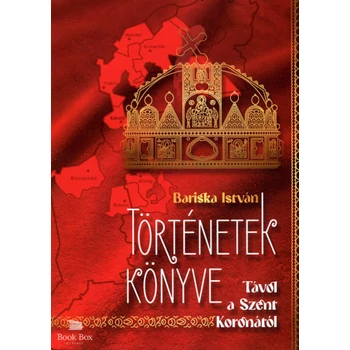 Történetek könyve - Távol a Szent Koronától