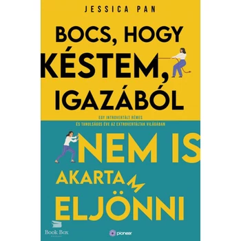 Bocs, hogy késtem, igazából nem is akartam eljönni- Egy introvertált rémes és tanulságos éve az extrovertáltak világában