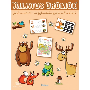 Állatos örömök - Foglalkoztató- és fejlesztőkönyv óvodásoknak