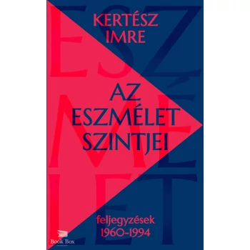 Az eszmélet szintjei- Feljegyzések 1960-1994