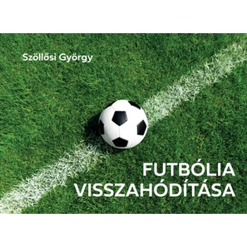Futbólia visszahódítása- Győzelmek és vereségek