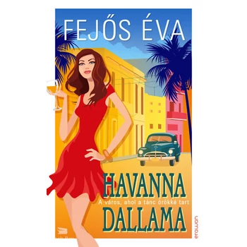 Havanna dallama- A város, ahol a tánc örökké tart