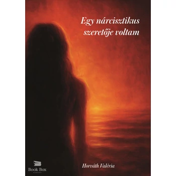Egy nárcisztikus szeretője voltam