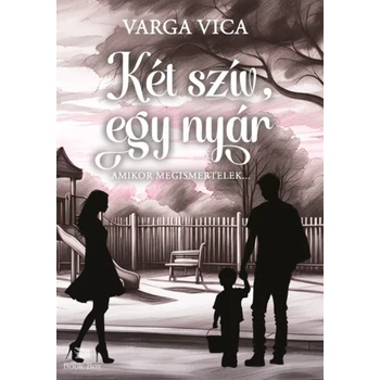 Két szív, egy nyár I.- Amikor megismertelek