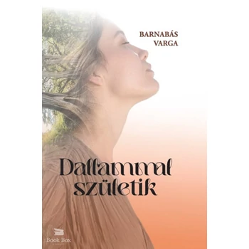 Dallammal születik