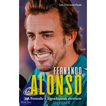 Fernando Alonso- A Formula-1 legendájának története