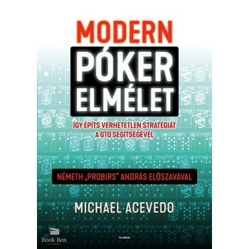 Modern pókerelmélet- Így építs verhetetlen stratégiát a GTO segítségével