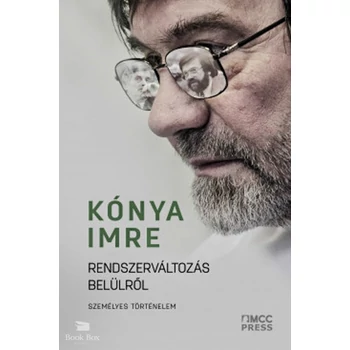 Rendszerváltozás belülről - Személyes történelem