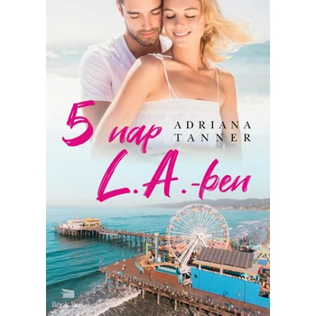 5 nap L.A.-ben
