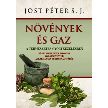 Növények és gaz - A természetes gyógykezelésben