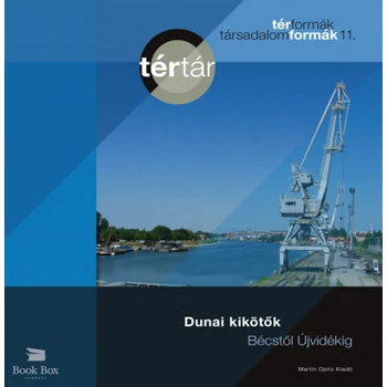Dunai kikötők- Bécstől Újvidékig