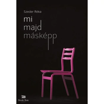 Mi majd másképp